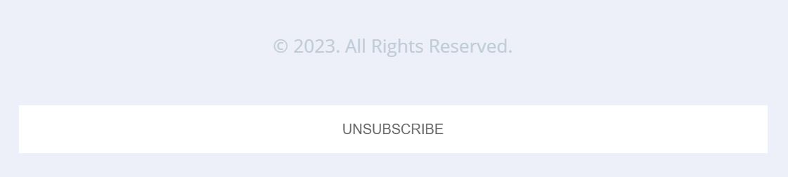 The unsubscribe button is automatically added to your Emails.