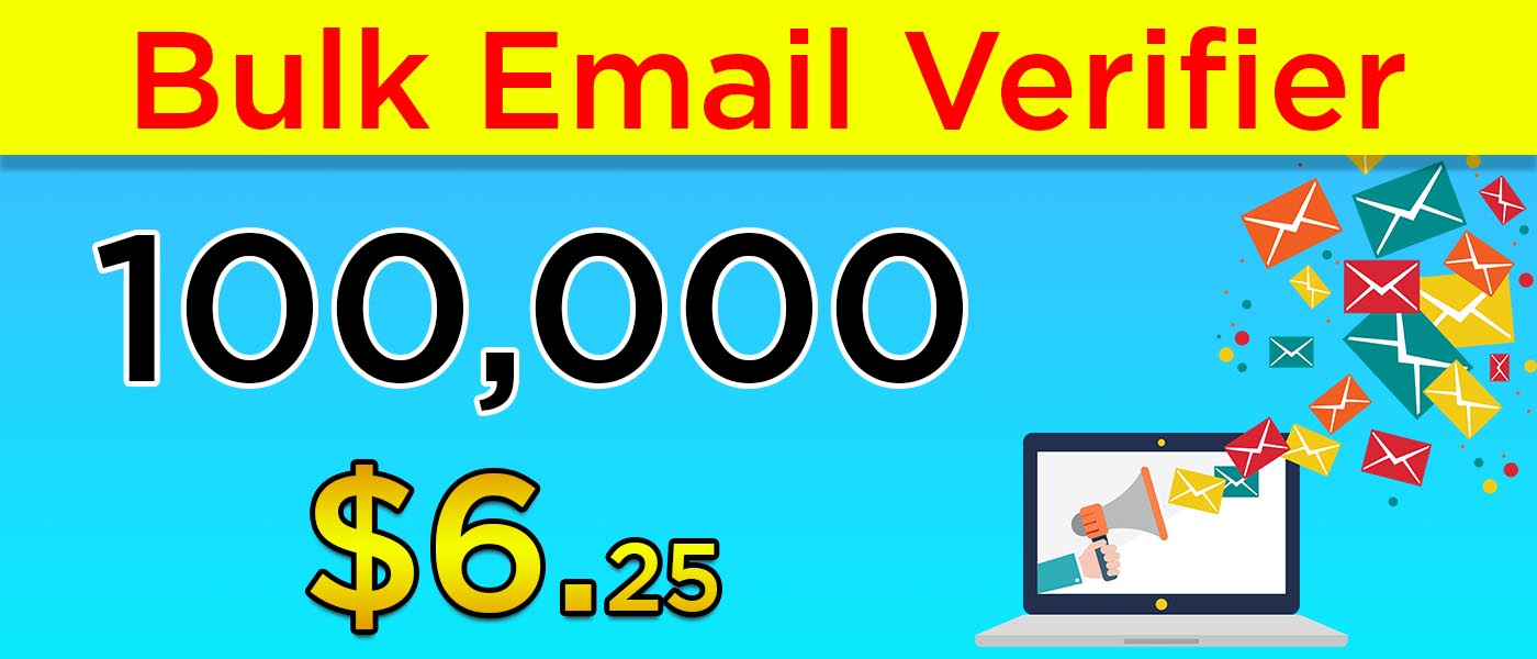Cheapest Bulk Email verifier (100,000 for $6 only)