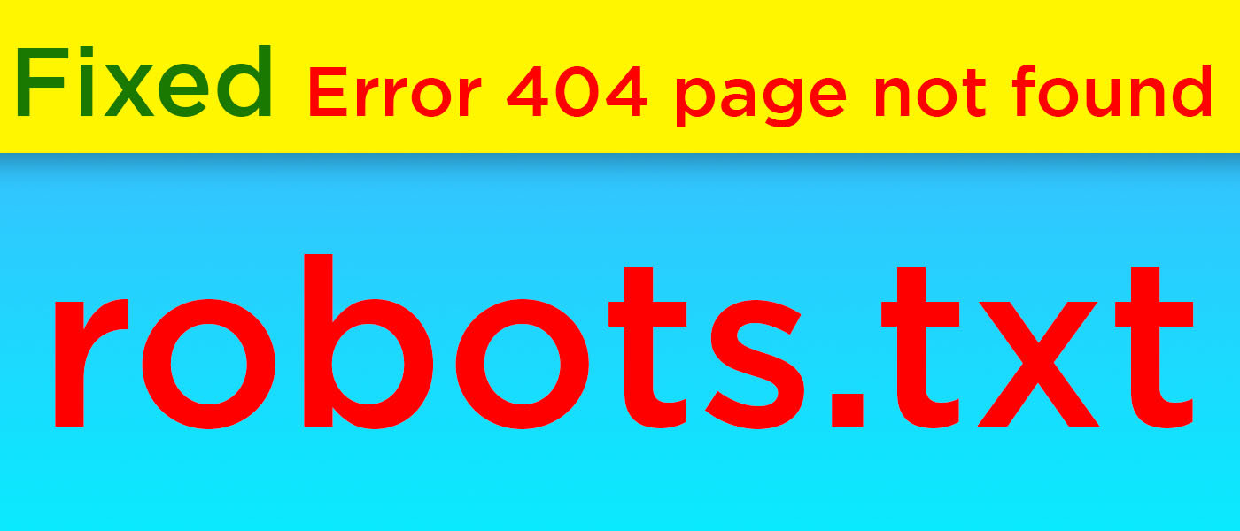 ✔Fixed Error 404 page not found for robots.txt Laravel